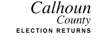 Calhoun County May Special Election Election - Tuesday, May 2, 2017
